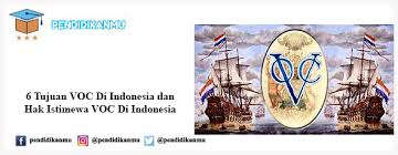 Berikut sejarah singkat kelahiran voc seperti dikutip dari a history of modern indonesia since c. 6 Tujuan Voc Di Indonesia Dan Hak Istimewa Voc Di Indonesia
