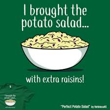 Creamy potato salad with apples raisins and walnuts Shirt Woot