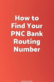how to find your pnc bank routing number