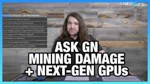 Crypto mining doesn't damage your gpu any more than regular use. Ask Gn 67 Does Mining Hurt Gpus Next Gen Gpu Launch Youtube