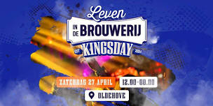 Leven in de Brouwerij: Kingsday