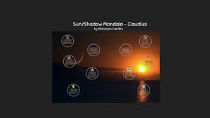 Sun Shadow Mandala Claudius By Marciana Castillo On Prezi