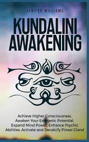 Top 10 books about consciousness. Kundalini Awakening Achieve Higher Consciousness Awaken Your Energetic Potential Expand Mind Power Enhance Psychic Abilities Activate Hardcover West Side Books