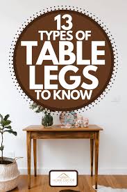 13 types of table legs to know