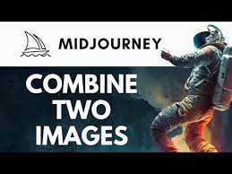 how to combine two images in midjourney