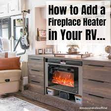 Choosing An Rv Fireplace Heater How