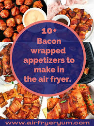air fryer bacon wrapped appetizers
