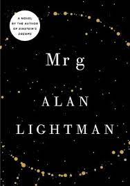 Mr g: A Novel About The Creation by Alan Lightman