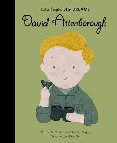 David Attenborough (34) (Little People, BIG DREAMS) : Sanchez Vegara, Maria Isabel, Noh, Mikyo: Amazon.co.uk: Books