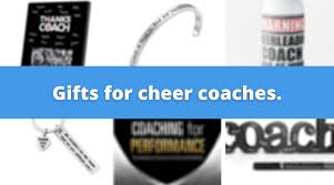 20 gift ideas for cheerleading coaches