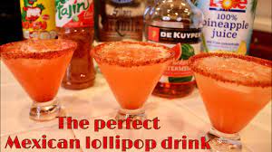the perfect mexican lollipop drink