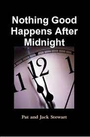 Nothing good happens after midnight. Pin On In Honor Of Mom S On Mother S Day