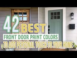 42 Best Front Door Paint Colors To Add
