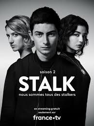 Stalk Saison 2 - AlloCiné