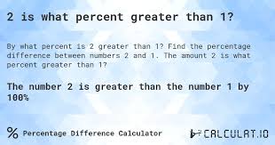 2 is what percent greater than 1