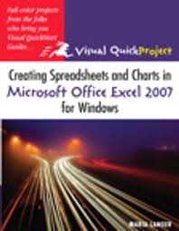 Creating Spreadsheets And Charts In Microsoft Office Excel 2007 For Windows