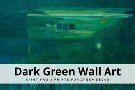 Dark Green Wall Art 35 Original Works