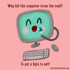 Here are twenty of our favorite ones. Why Did The Computer Cross The Road To Get A Byte To Eat Learn Funny Jokes