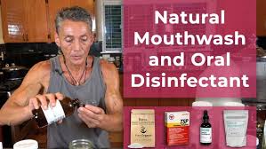 natural mouthwash and disinfectant