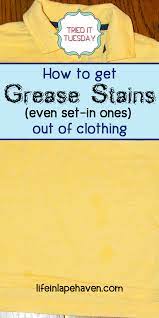 how to get grease stains even set in