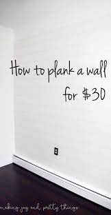 How To Plank A Wall For 30 Diy Shiplap