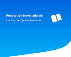Dalam kamus besar bahasa indonesia (kbbi), novel adalah karangan prosa yang. Pengertian Novel Adalah Arti Ciri Dan Tips Membuat Novel Sepositif