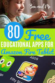 Are you looking for the best free amazon fire tablet apps for your toddler or preschooler? 100 Free Educational Apps For Amazon Fire Tablet Ben And Me