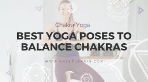 chakra yoga the best yoga poses to