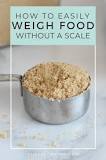 How can I weigh my chicken without a scale?