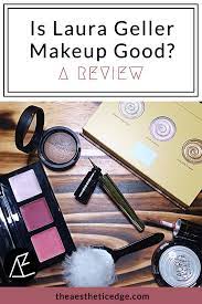 is laura geller makeup good a review