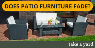 Does Patio Furniture Fade And How To
