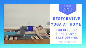 This is a 15 minute restorative yoga class for lower back pain and hip tension. Restorative Yoga For Deep Hip Spine And Lower Back Opening Reese Woods Fitness