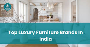 10 luxury furniture brands in india