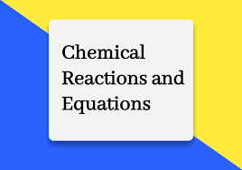 Chemical Reaction And Equation Class 10