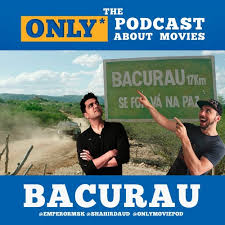 But something strange is happening under threat from an unknown enemy, bacurau braces itself for a brutal fight for survival. Stream Ep 310 Bacurau By The Only Podcast About Movies Listen Online For Free On Soundcloud