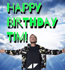 Happy Birthday Tim Avicii