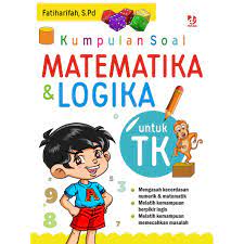 Kumpulan soal pelajaran anak tk b terlengkap ketika anak sudah masuk ke sekolah taman kanan kanak tk maka anak. Buku Kumpulan Soal Matematika Dan Logika Untuk Tk Diva Press Lazada Indonesia