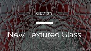 Textured Glass Designs