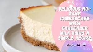 no bake cheesecake with condensed milk