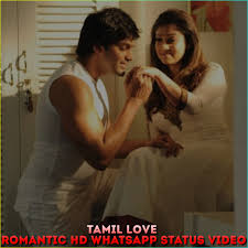 tamil love romantic hd whatsapp status