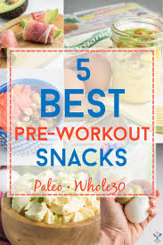 5 best pre workout snacks