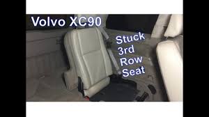 volvo xc90 stuck 3rd row seat