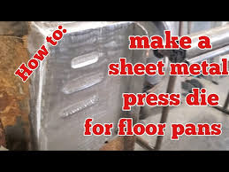 sheet metal press for floor pans