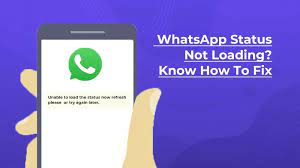 whatsapp status not loading know how