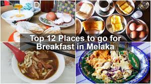 What's the best local food in melaka, and where to eat it? Top 12 Places To Go For Breakfast In Melaka Sgmytrips
