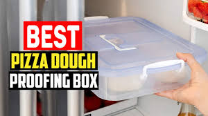 5 best pizza dough proofing box you