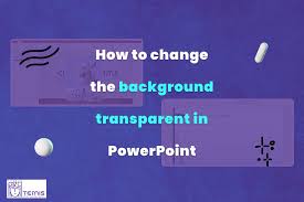 powerpoint transpa background a