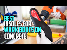 best insoles for work boots on concrete