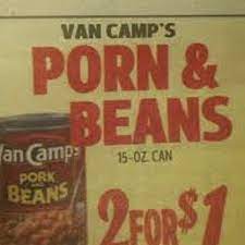 Porn and beans