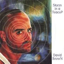 <b>David Brown</b>: Storm In A Teacup - 0677317568327